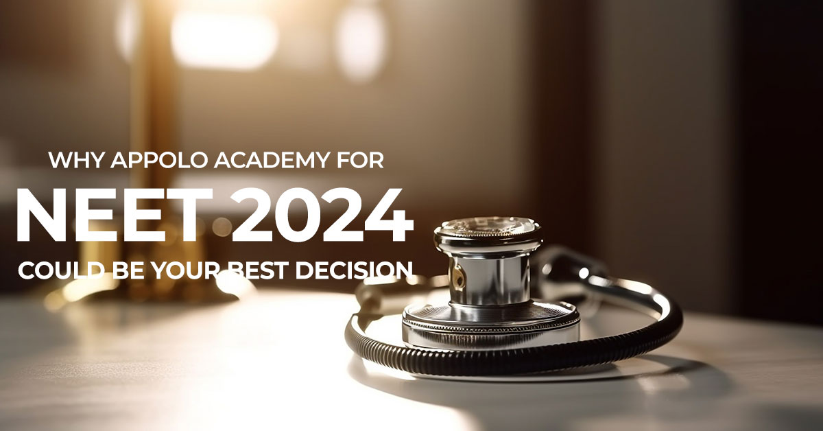 Why Appolo Academy for NEET 2024 Could Be Your Best Decision