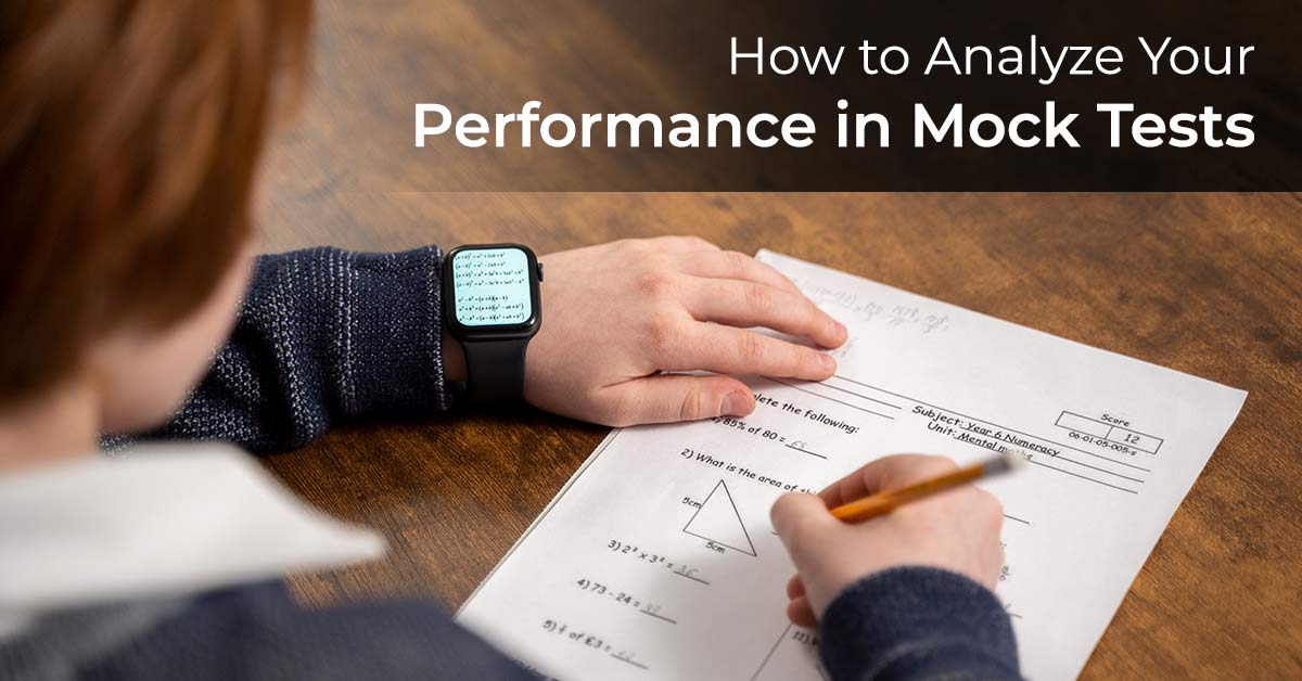 How to Analyze Your Performance in Mock Tests