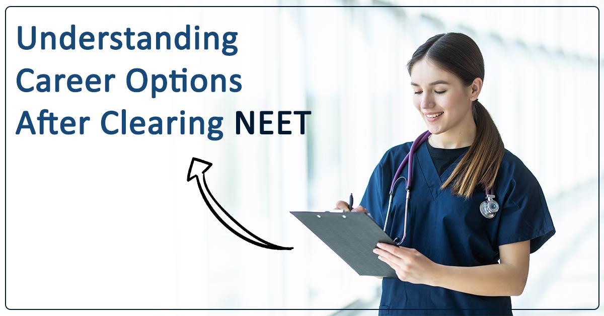 Understanding Career Options After Clearing NEET