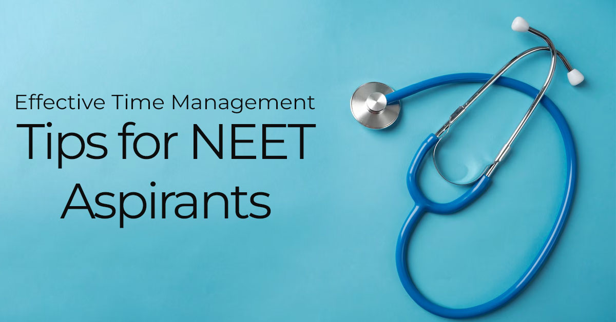 Effective Time Management Tips for NEET Aspirants