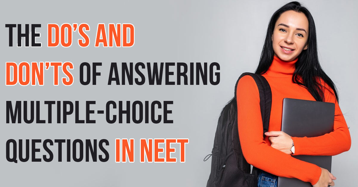 The Dos and Donts of Answering MultipleChoice Questions in NEET