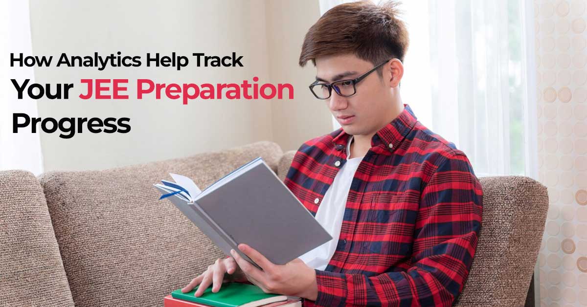 How Analytics Help Track Your JEE Preparation Progress